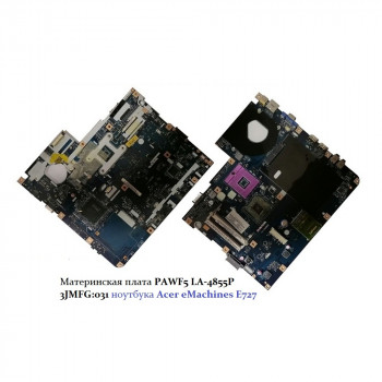 Материнская плата PAWF5 LA-4855P 3JMFG:031 для ноутбука Acer eMachines E727