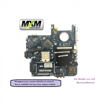 Материнская плата ICW50 LA-3581P Rev:2, 3AMFG:735 для Acer Aspire 5520G, донор!!!